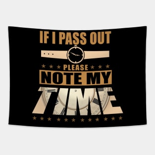 If I Pass Out Please Note My Time Shirt Funny Rowing Gym Tee Tapestry