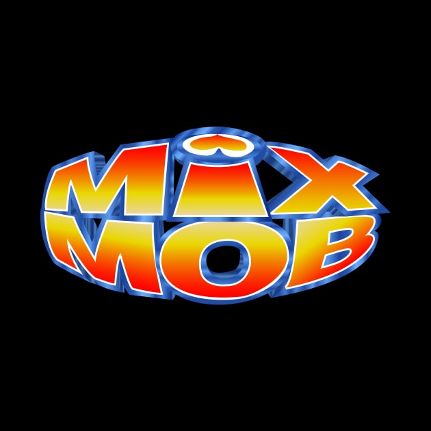 Mix Mob San Diego by Mix Mob