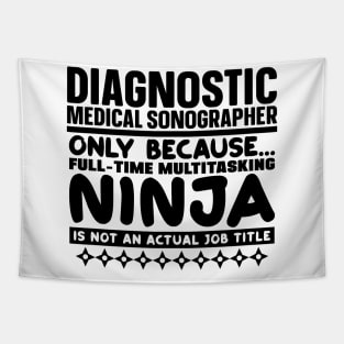 Diagnostic Medical Sonographer Ninja Tapestry