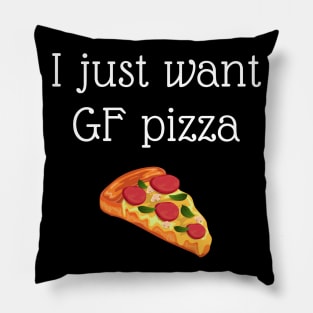I just want gluten free pizza Pillow