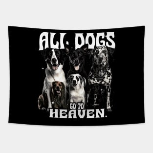 dog - all dogs go to heaven Tapestry