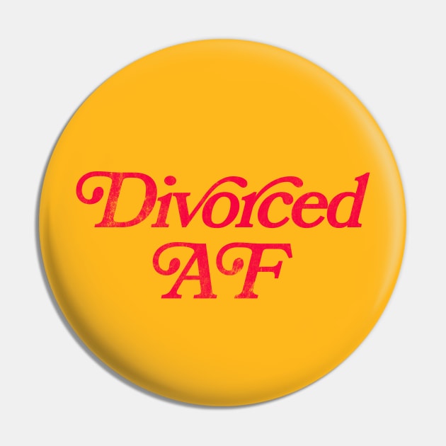 Divorced AF Pin by DankFutura
