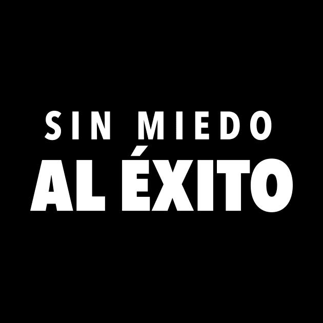 Sin Miedo Al Éxito - clean design by verde