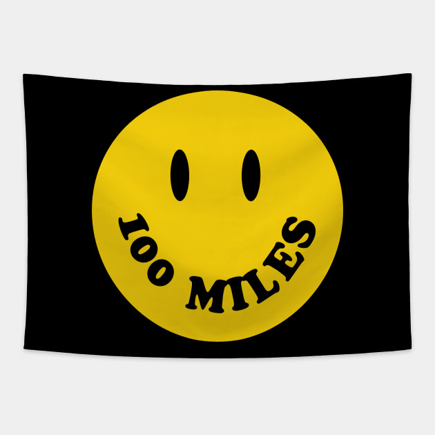 100 Miles Smiley Face Ultra Runner 100 Miles Tapestry TeePublic