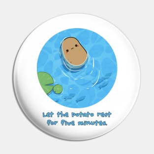 Cute Potato Must Rest Pin