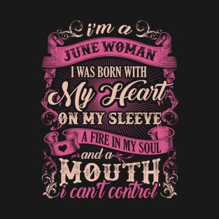 I'm A June Woman I Was Born With My Heart On My Steeve T-Shirt & Hoodie T-Shirt