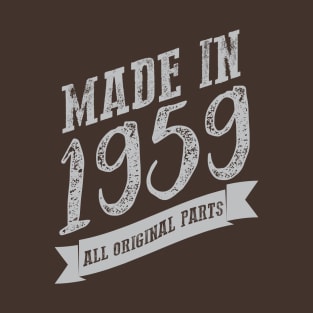 Made in 1959 all original part T-Shirt