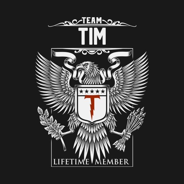 Team Tim Lifetime Member | Tim First Name, Tim Family Name, Tim Surname by WiseCookoPTvo