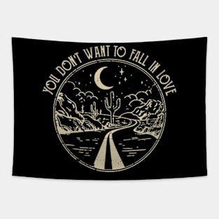 You Don't Want To Fall In Love Mountain Road Western Tapestry