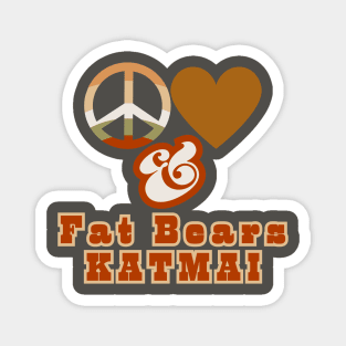 Peace Love & Fat Bears KATMAI - Pacific Northwest Style in Groovy Retro Cedar Colorway Magnet