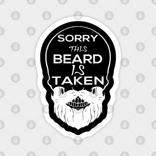 Sorry This Beard Is Taken Magnet by EhsanStore