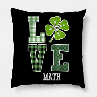 Love Shamrock Math Teacher St Patricks Day Gift Pillow