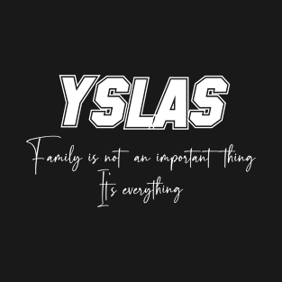 Yslas Second Name, Yslas Family Name, Yslas Middle Name T-Shirt