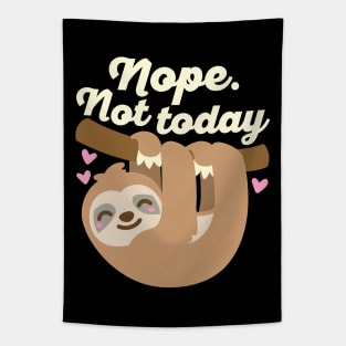 Nope Not Today Sloth Tapestry