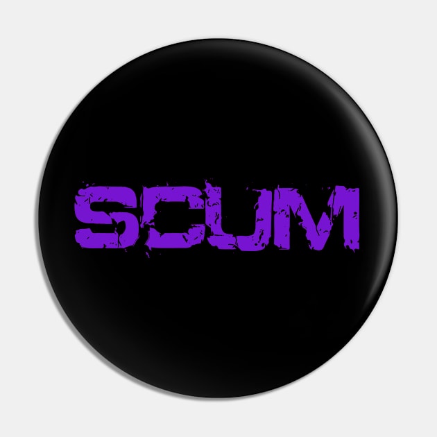 SCUM Funny Cool Text Word III Pin by NoMans