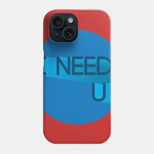 I need u Phone Case