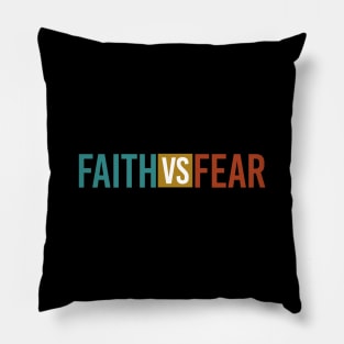 FAITH VS FEAR Pillow