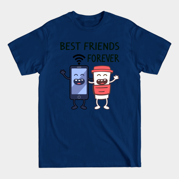 Disover Best Friends Forever Coffee Mobile WiFI - Best Friends Forever Coffee Mobile Wifi - T-Shirt