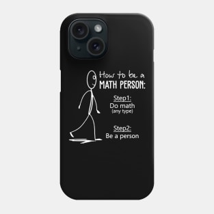 How To Be A Math Person Math Teacher Shirt For Math Tees Phone Case