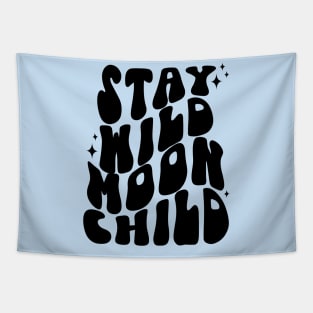 Stay Wild Moon Child Tapestry