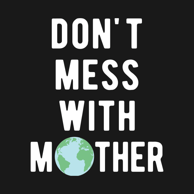 Don't Mess With Mother Earth by CHROME BOOMBOX