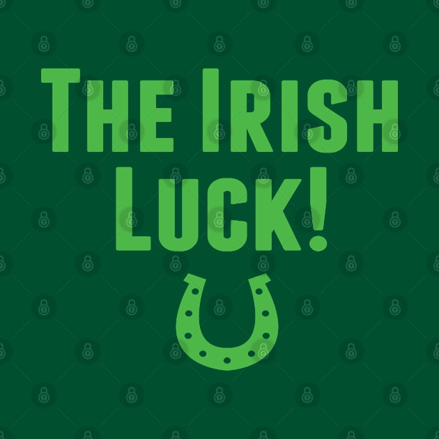 Funny St Patricks Day Shirt This Irish Luck by amitsurti