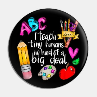 I Teach Tiny Humans Teacher Appreciation Back To School Pin