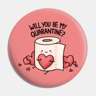 Will You be my Quarantine? Pin