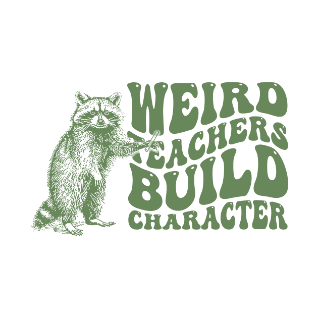 Weird Teachers Build Characters Retro Tshirt, Vintage Raccoon Shirt, Trash Panda Shirt, Funny by Hamza Froug