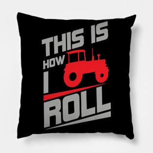 This is how I roll Pillow