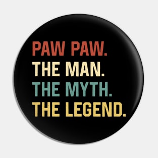 Fathers Day Shirt The Man Myth Legend Paw Paw Papa Gift Pin