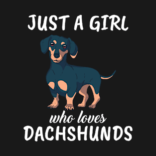 Just A Girl Who Loves Dachshunds T-Shirt