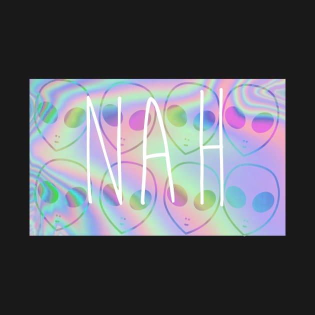 Nah Alien Tee by ghostlytee