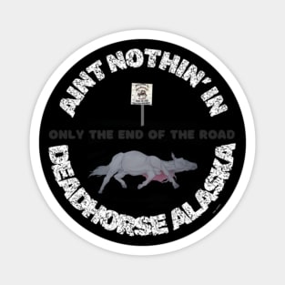 Ain't Nothin' In Deadhorse AL By Abby Anime(c) Magnet