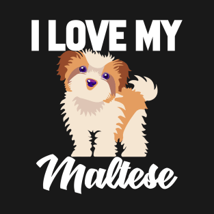 I Love My Maltese T-Shirt