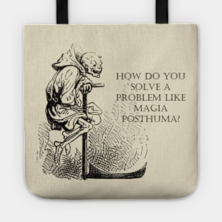 How Do You Solve A Problem Like Magia (Posthuma)? Tote