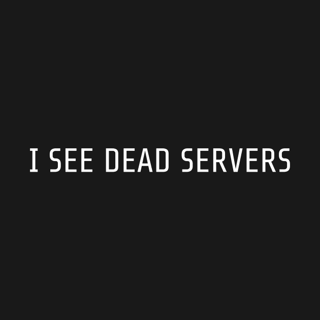 I see dead servers by Unelmoija