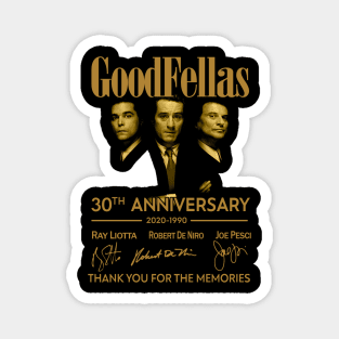 Hot Goodfellas 30Th Anniversary 1990 2020 Thank You For The Memories Magnet