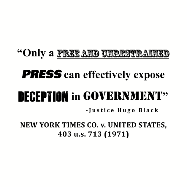 Only a free and unrestrained PRESS can effectively expose deception in GOVERNMENT by sovereign120