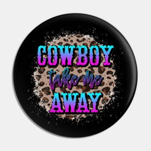 Cowboy take me away Pin