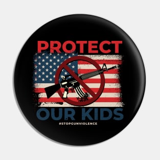 Protect our kids Pin