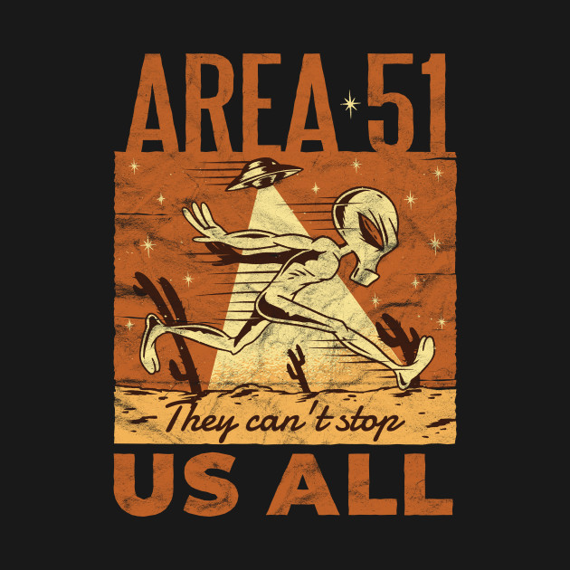 Disover They Can't Stop All of Us Running Alien Storm Area 51 - Area 51 Storm - T-Shirt