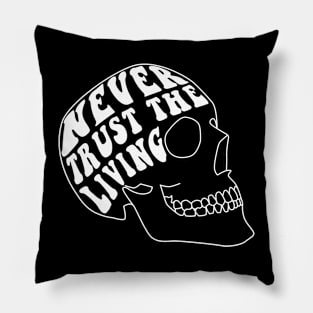 never trust the living shaped 2 Pillow