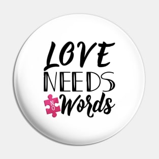 'Love Needs No Words' Autism Awareness Shirt Pin