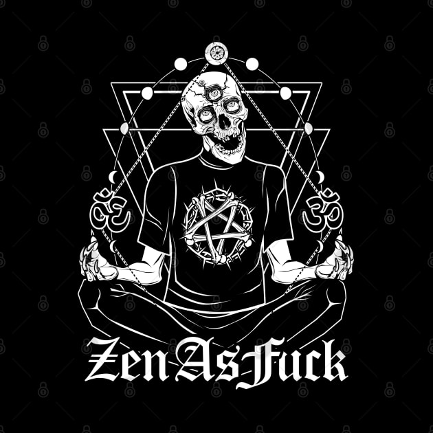 Zen As Fuck by Von Kowen