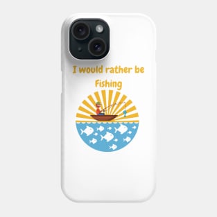 I would rather be fishing Graphic Phone Case