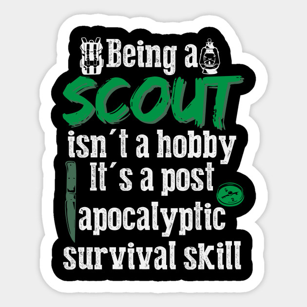Scout Quote | Survival Skill Scouting Camping Camp - Scout - Sticker | TeePublic Scout Quote | Survival Skill Scouting Camping Camp - Scout - Sticker | TeePublic