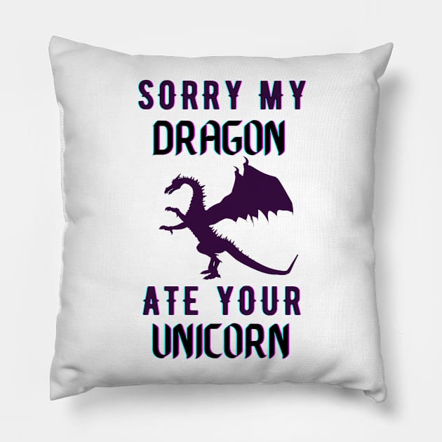 sorry my dragon ate your unicorn Pillow by TheParallelX