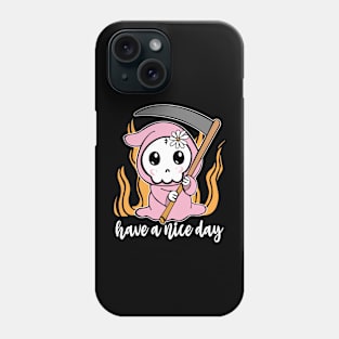 Have A Nice Day Funny Sarcastic Womans Phone Case