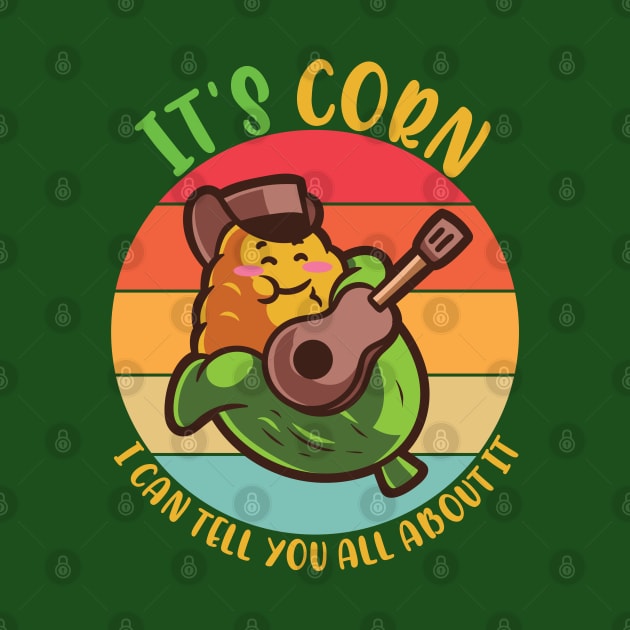 It's Corn, Funny Memes, Its Corn For Corn Memes by alcoshirts